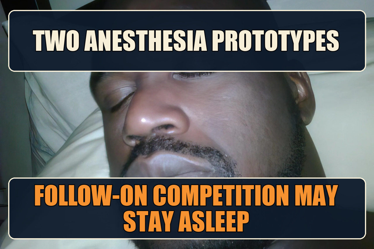 Sleeping Shaq meme with the setup Two anesthesia prototypes and the payoff Follow-on competition may stay asleep.