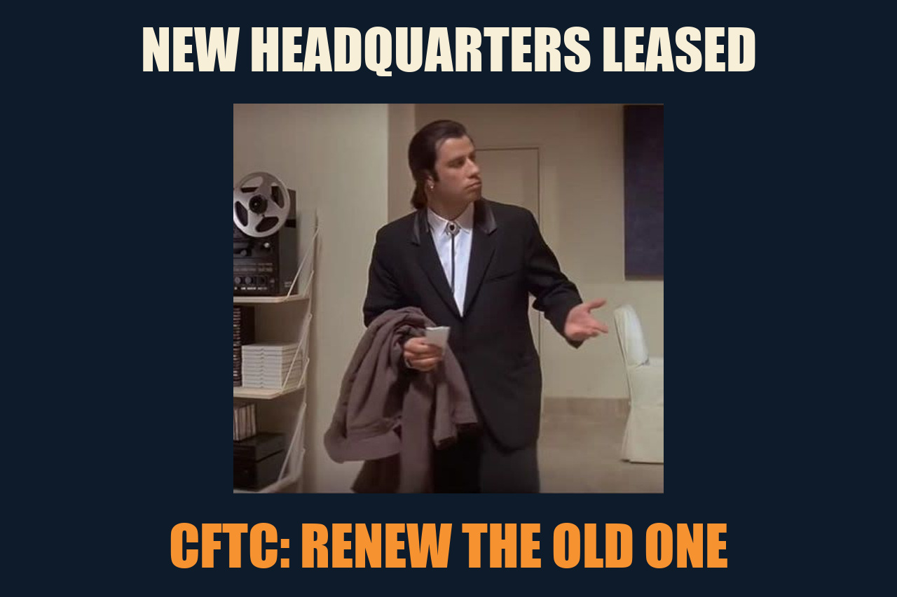 Confused Travolta meme: NEW HEADQUARTERS LEASED / CFTC: RENEW THE OLD ONE