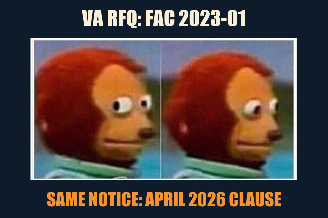 Awkward Look Monkey Puppet meme: VA RFQ: FAC 2023-01 / SAME NOTICE: APRIL 2026 CLAUSE