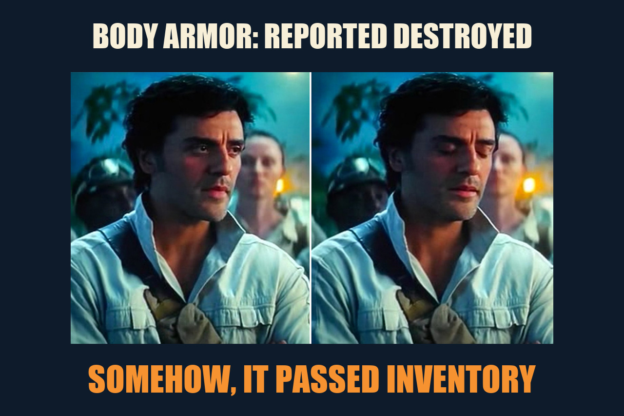 Somehow, Palpatine Returned meme: BODY ARMOR: REPORTED DESTROYED / SOMEHOW, IT PASSED INVENTORY
