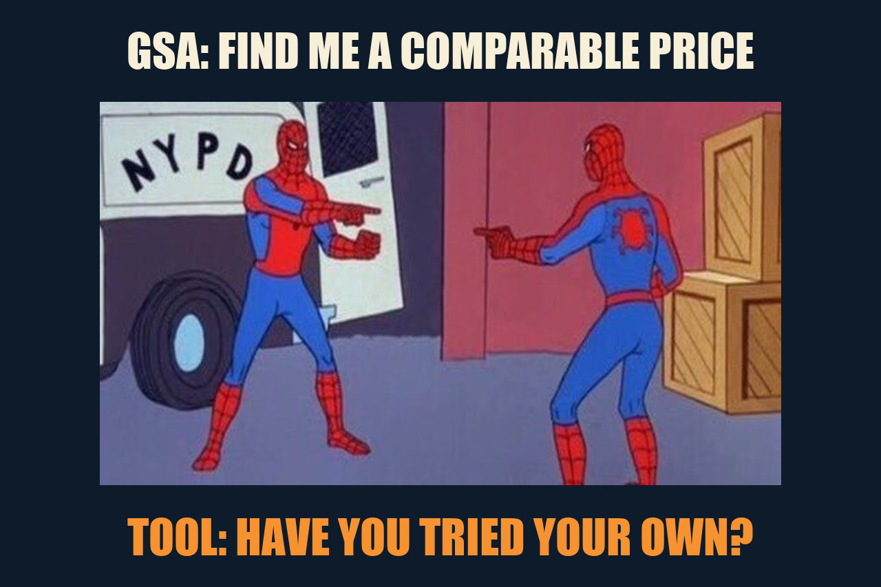 Spider-Man Pointing at Spider-Man meme: GSA: FIND ME A COMPARABLE PRICE / TOOL: HAVE YOU TRIED YOUR OWN?