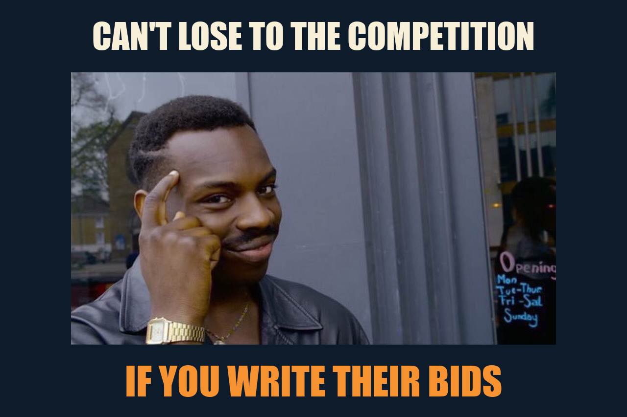 Roll Safe meme: CAN'T LOSE TO THE COMPETITION / IF YOU WRITE THEIR BIDS
