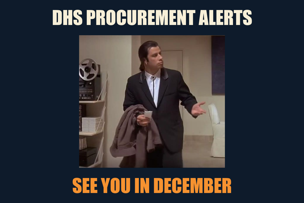 Confused Travolta meme: DHS PROCUREMENT ALERTS / SEE YOU IN DECEMBER