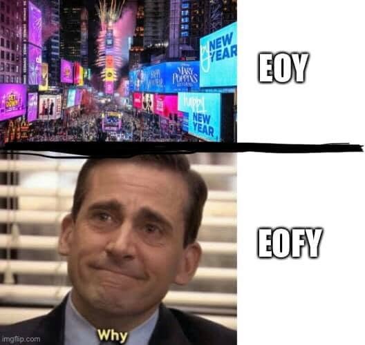 Two panels contrast a Times Square New Year celebration labeled EOY with Michael Scott crying “Why,” labeled EOFY.