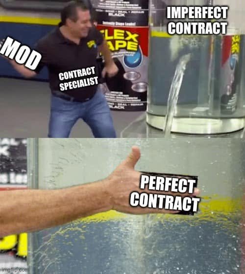 Flex Tape meme: a contract specialist uses a mod to patch an imperfect contract, resulting in a perfect contract.