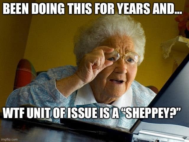 A woman peers at a laptop beneath BEEN DOING THIS FOR YEARS AND… WTF UNIT OF ISSUE IS A “SHEPPEY?”