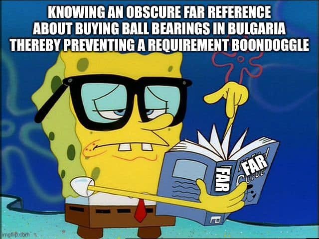 SpongeBob wearing glasses reads a book labeled FAR under text about knowing an obscure FAR reference about buying ball bearings in Bulgaria.