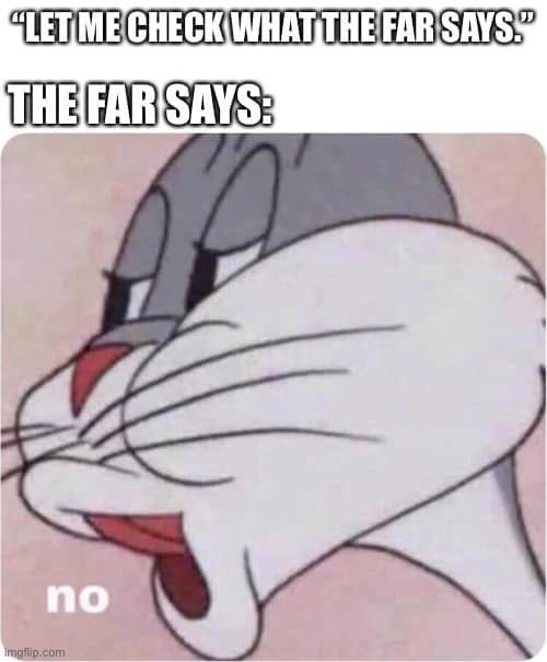 Bugs Bunny says “no” beneath “Let me check what the FAR says. The FAR says:”