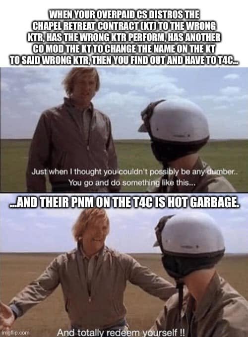 Dumb and Dumber meme describes a chapel-retreat contract sent to the wrong contractor, a modification changing its name, termination for convenience, and a poor negotiation memorandum.