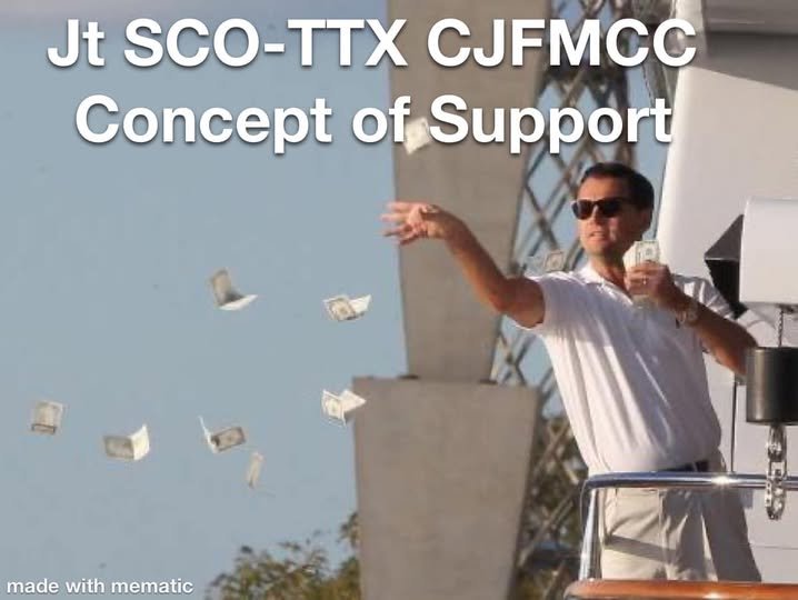 Movie character throws cash from a boat under Jt SCO-TTX CJFMCC Concept of Support.