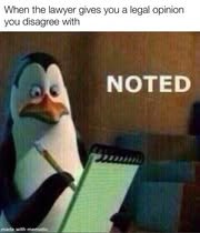 Comment attachment by Timothy Wilhelm: Penguin writes Noted when a lawyer supplies a legal opinion the recipient disagrees with.