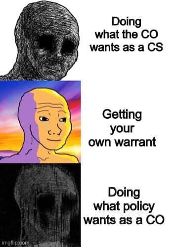 Three faces show despair doing what the CO wants as a CS, optimism getting a warrant, then despair doing what policy wants as a CO.