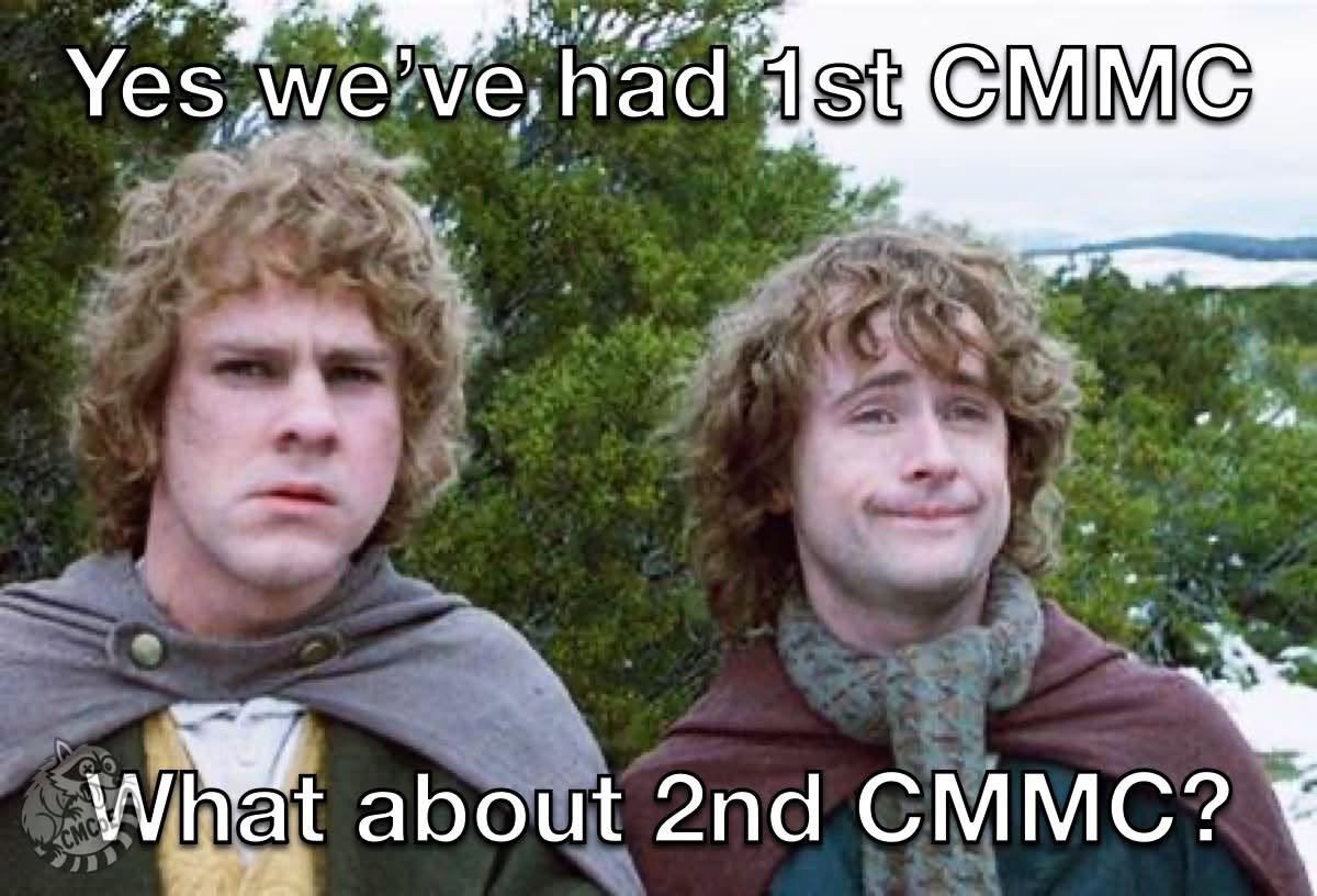 Two hobbits from The Lord of the Rings with the caption: Yes we've had 1st CMMC. What about 2nd CMMC?