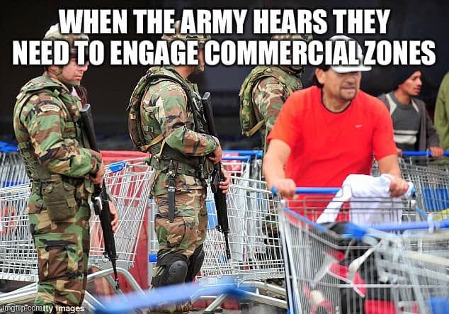 Comment attachment by Dan Cary: Soldiers beside shopping carts: when the Army hears they need to engage commercial zones.