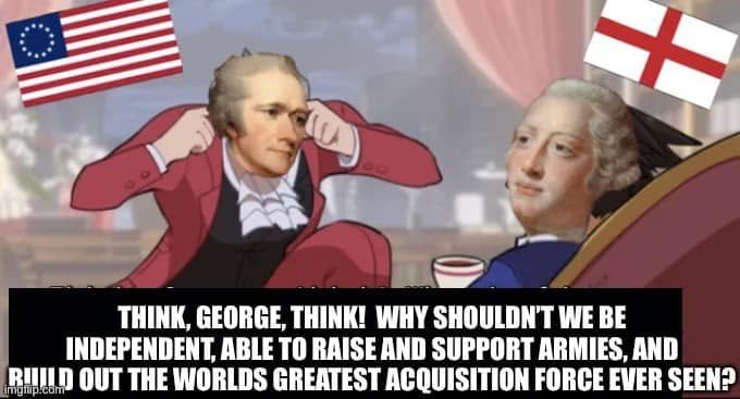 Historical portraits over an Invincible cartoon: “Think, George, think!” asks why independence cannot support armies and build an acquisition force.