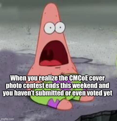 Shocked Patrick Star reacts to realizing the CMCoE cover-photo contest ends this weekend before submitting or voting.