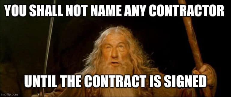 Gandalf holding a staff beneath YOU SHALL NOT NAME ANY CONTRACTOR UNTIL THE CONTRACT IS SIGNED.